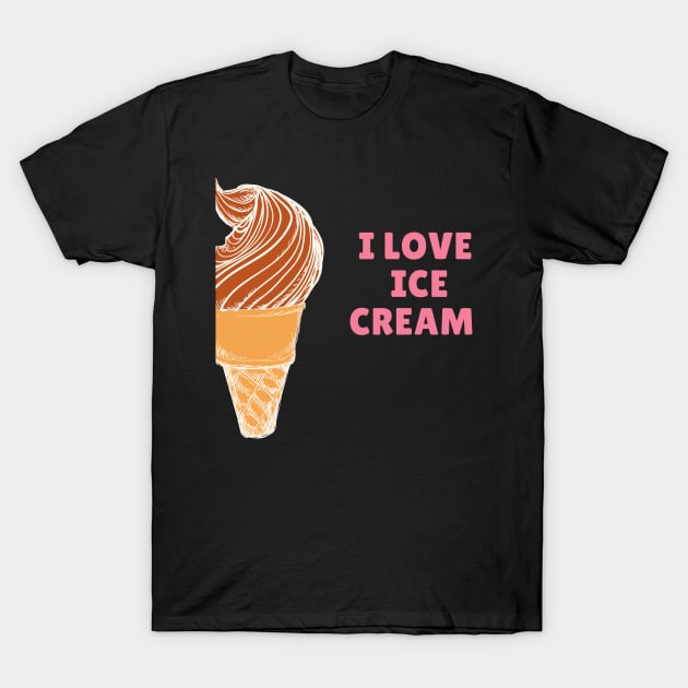 I love ice cream T-Shirt by Zazavectorarts